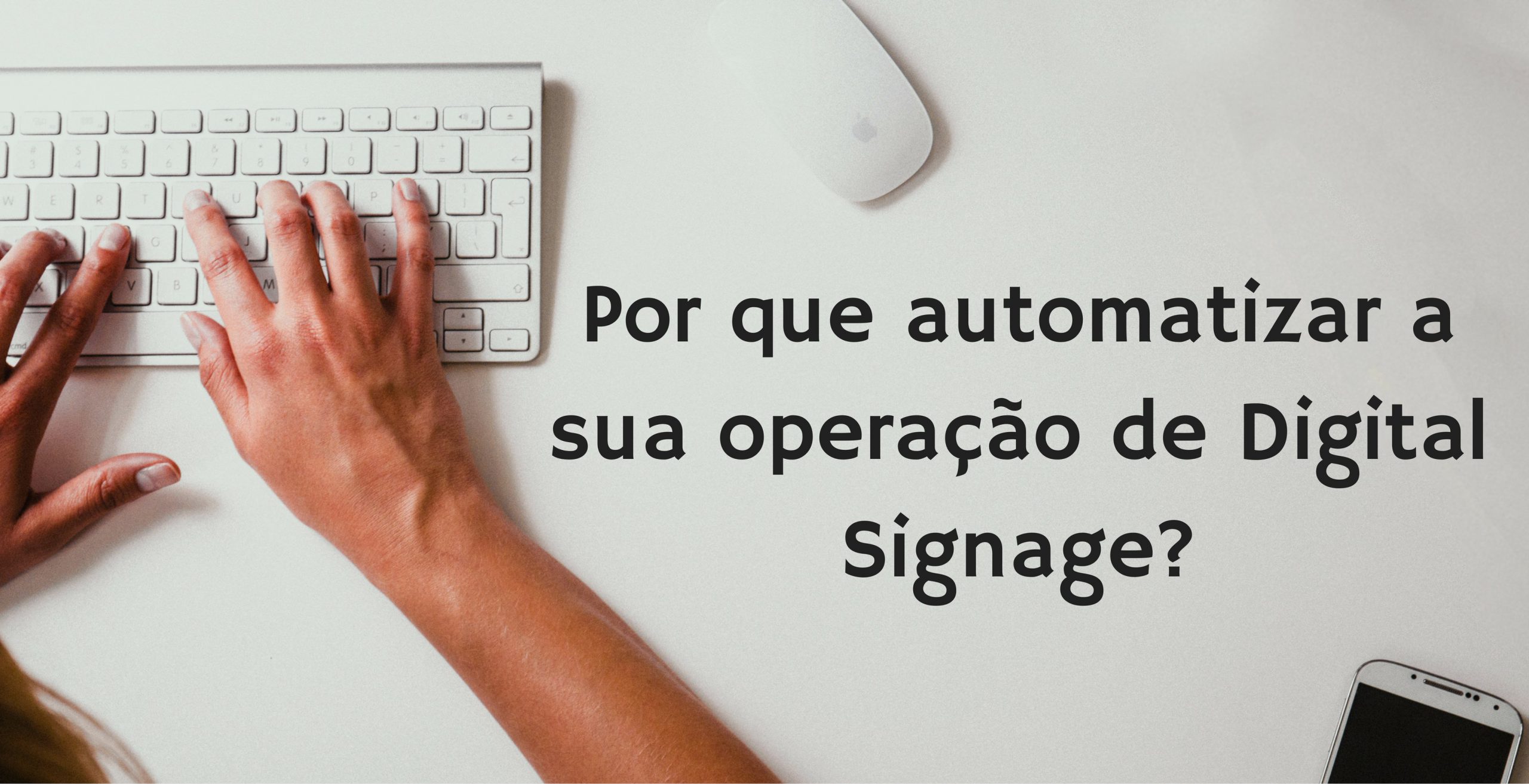 automatizar operacao digital signage scaled