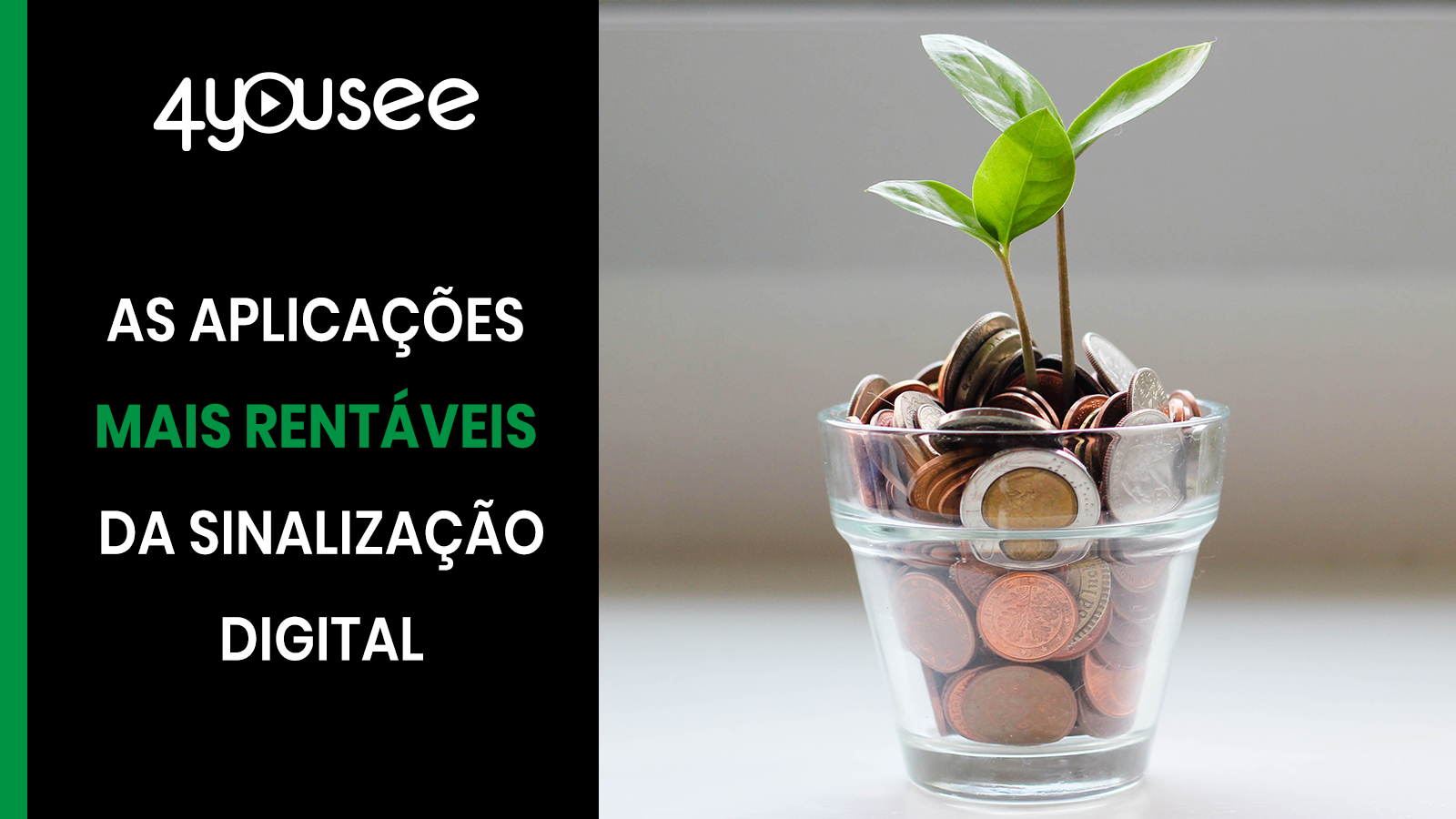 As aplicações mais rentáveis da Sinalização Digital